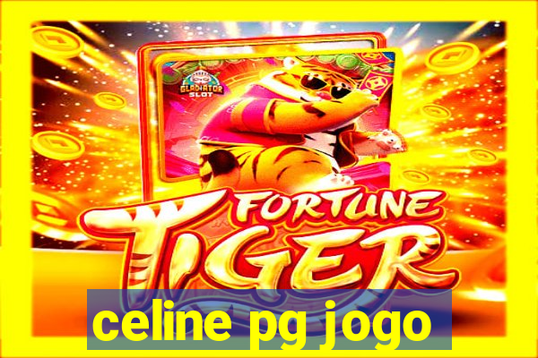 celine pg jogo